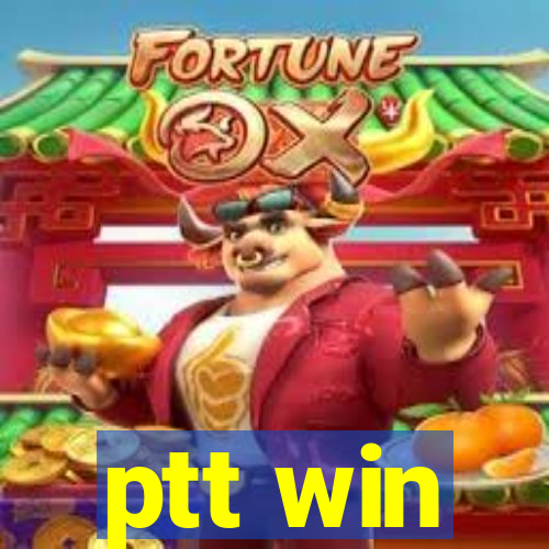 ptt win